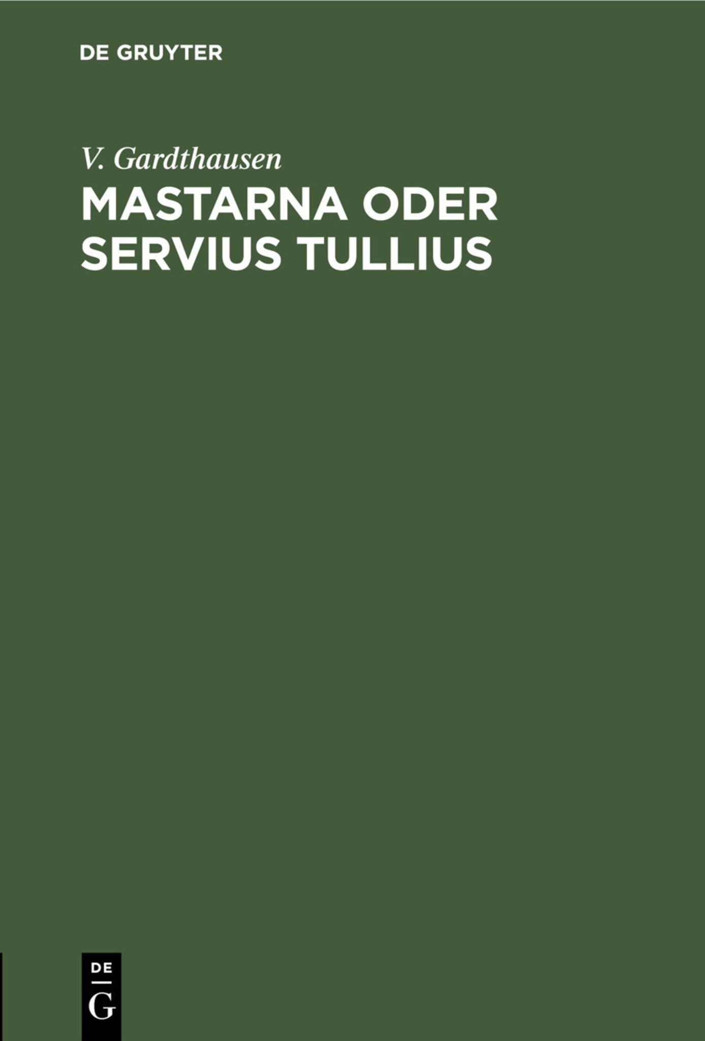 Mastarna oder Servius Tullius